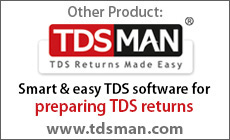Do have a look at our other best selling product TDSMAN � Easy TDS software to file your TDS returns